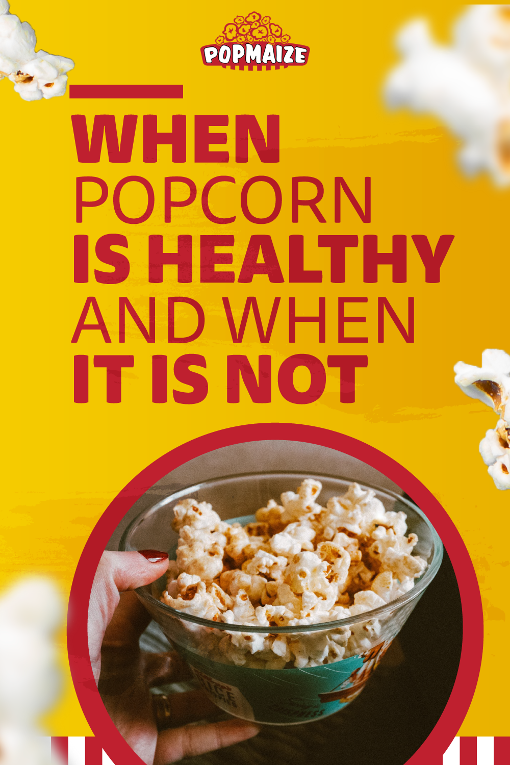 when-popcorn-is-healthy-and-when-it-is-not-pop-maize