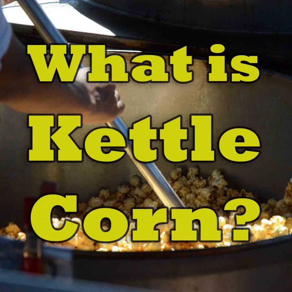What is Kettle Korn?